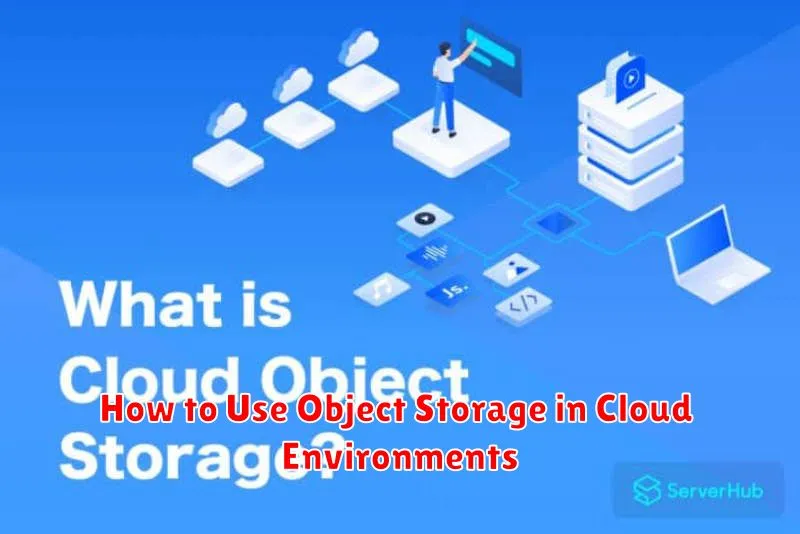 How to Use Object Storage in Cloud Environments