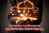 Serverless Architecture: What It Is and Why It Matters