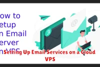 Setting Up Email Services on a Cloud VPS