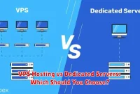 VPS Hosting vs Dedicated Servers: Which Should You Choose?
